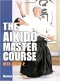 The Aikido Master Course: Best Aikido 2