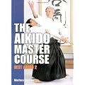 The Aikido Master Course: Best Aikido 2