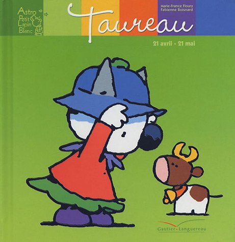 Taureau : 21 avril - 21 mai by Fabienne BoisnardMarie-France Floury