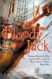 Bloody Jack : being an account of the curious adventures of Mary "Jacky" Faber, Ship's Boy