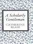 A Scholarly Gentleman