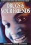Drugs and Your Friends