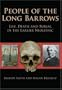 People of the Long Barrows: Life, Death and Burial in the Earlier Neolithic
