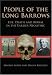 People of the Long Barrows: Life, Death and Burial in the Earlier Neolithic