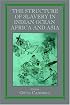 Structure of Slavery in Indian Ocean Africa and Asia (Studies in Slave and Post-Slave Societies and Cultures,)