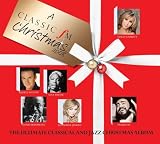Classical Music : 'A Classic FM Christmas' - The Ultimate Classical and Jazz Album