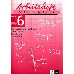Arbeitshefte Mathematik - Neubearbeitung: Arbeitsheft Mathematik, Neubearbeitung, Bd.6, Gleichungen und Funktionen, Trigonometrie, Rauminhalte, ... Trigonomentrie, Rauminhalte, Sachthemen