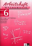 Arbeitshefte Mathematik - Neubearbeitung: Arbeitsheft Mathematik, Neubearbeitung, Bd.6, Gleichungen und Funktionen, Trigonometrie, Rauminhalte, ... Trigonomentrie, Rauminhalte, Sachthemen