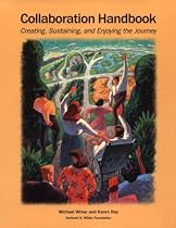 Collaboration Handbook: Creating, Sustaining, and Enjoying the Journey
