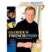 Glorious French Food: A Fresh Approach to the Classics