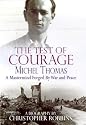 The Test of Courage: Michel Thomas - A Mastermind Forged by War and Peace