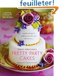 Pretty Party Cakes: Sweet and Stylish...