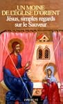 J�sus, simples regards sur le Sauveur.