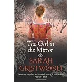 Girl In The Mirrorby Sarah Gristwood