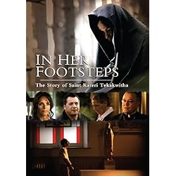 In Her Footsteps:The Story of Saint Kateri Tekakwitha