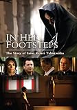 In Her Footsteps:The Story of Saint Kateri Tekakwitha