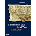 Schifffahrt und Schiffbau in der Antike
