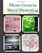 Photo Intro to Metal Detecting: An Image-based Primer