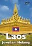 Geheimnisvolles Laos - Juwel am Mekong