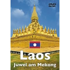 Geheimnisvolles Laos - Juwel am Mekong