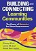 Building and Connecting Learning Communities: The Power of Networks for School Improv...