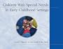 Children With Special Needs in Early Childhood Settings