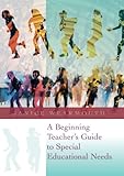A beginning teacher's guide to special educational needs