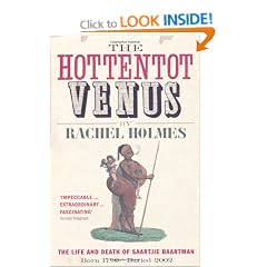 The Hottentot Venus: The Life and Death of Saartjie Baartman: Born 1789 - Buried 2002