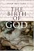 Books : The Birth of God: The Bible and the Historian