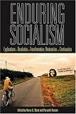 Enduring socialism : explorations of revolution and transformation, restoration and continuation