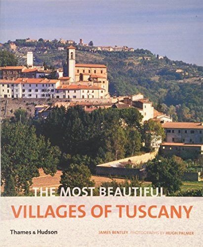 the most beautiful villages of tuscany the most beautiful villages