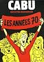 Cabu reporter-dessinateur : Les ann�es 70