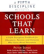 Schools That Learn: A Fifth Discipline Fieldbook for Educators, Parents, and Everyone Who Cares About Education