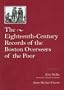 The Eighteenth Century Records of the Boston Overseers of the Poor (Publications of the Colonial Society of Massachusetts)