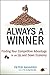 Always a Winner: Finding Your Competitive Advantage in an Up and Down Economy