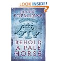 Behold a Pale Horse (Sister Fidelma Mysteries 22)