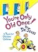You're Only Old Once!: A Book for Obsolete Children (Classic Seuss)