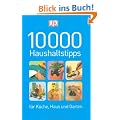 10000 Haushaltstipps f�r K�che, Haus und Garten