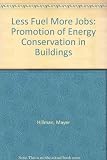 Less fuel more jobs : the promotion of energy conservation in buildings