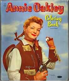 Annie Oakley Coloring Book (with Lofty & Tagg) (#1756): Annie Oakley