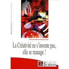 La cr�ativit� ne s'invente pas, elle se manage !
