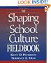 The Shaping School Culture Fieldbook (Jossey-Bass Education Series)