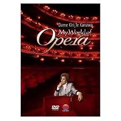 Kiri Te Kanawa - My World Of Opera [DVD]