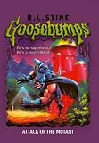 Attack of the Mutant (Goosebumps, No 25)