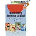  Remembering Japanese Baseball: An Oral History of the Game (Writing Baseball)  by Robert K. Fitts and Robert Whiting
