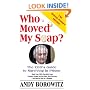 Who Moved My Soap?: The CEO's Guide to Surviving Prison: The Bernie Madoff Edition, Updated in 2009