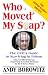 Who Moved My Soap?: The CEO's Guide to Surviving Prison: The Bernie Madoff Edition, Updated in 2009