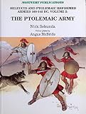 Seleucid and Ptolemaic reformed armies 168-145 BC. Vol.2, Ptolemaic army : under Ptolemy VI Philometor
