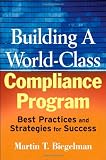Building a World-Class Compliance Program: Best Practices and Strategies for Success
