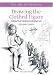 Drawing the Clothed Figure: Portraits of People in Everyday Life (The Art of Drawing) by Giovanni Civardi